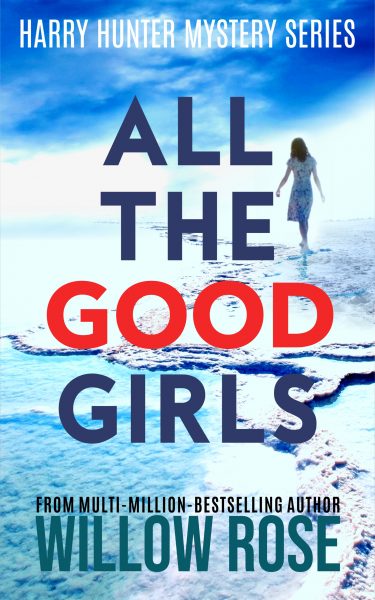 Featured Book: ALL THE GOOD GIRLS by Willow Rose