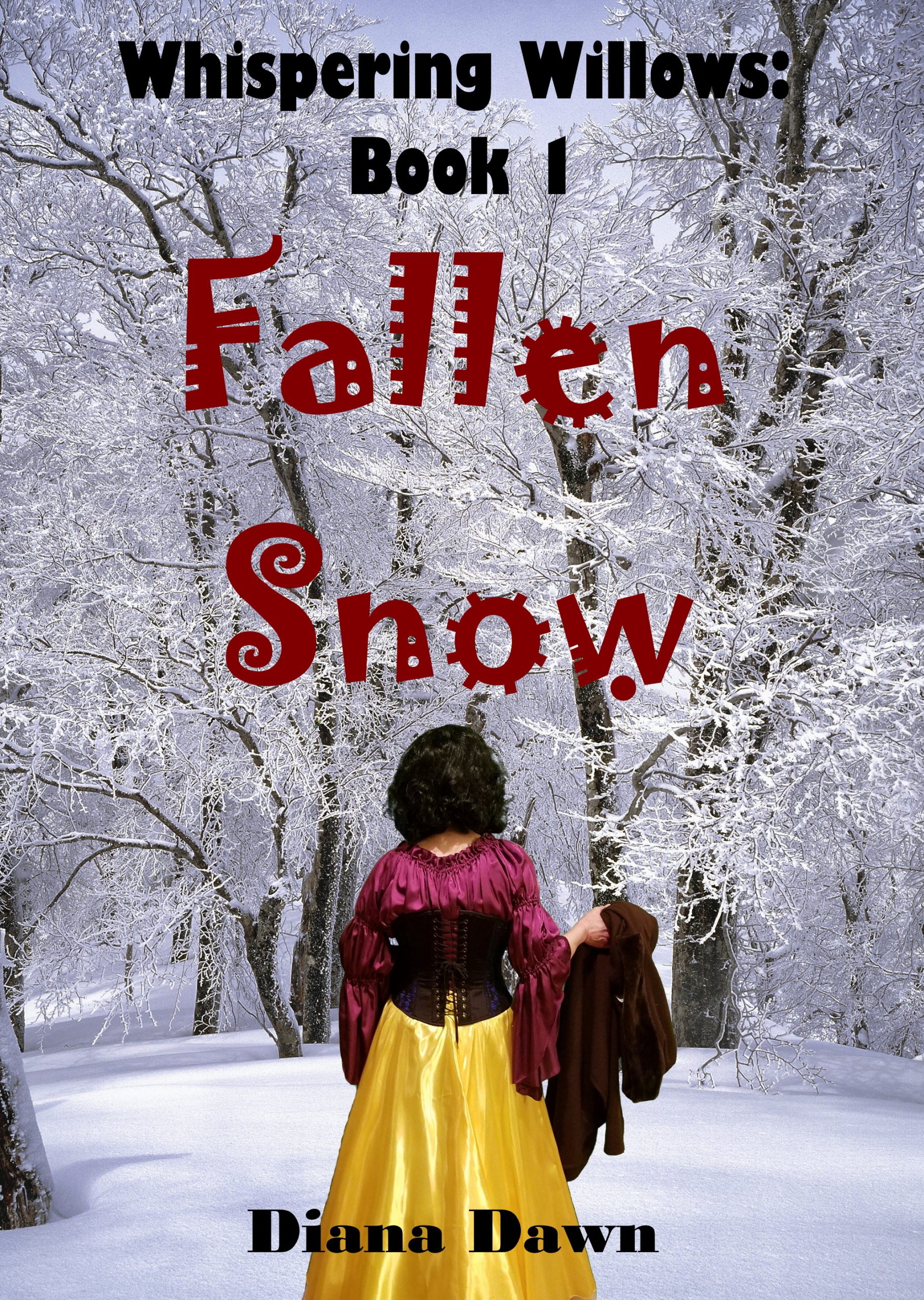 Whispering Willows Series Book 1: Fallen Snow by Diana Dawn
