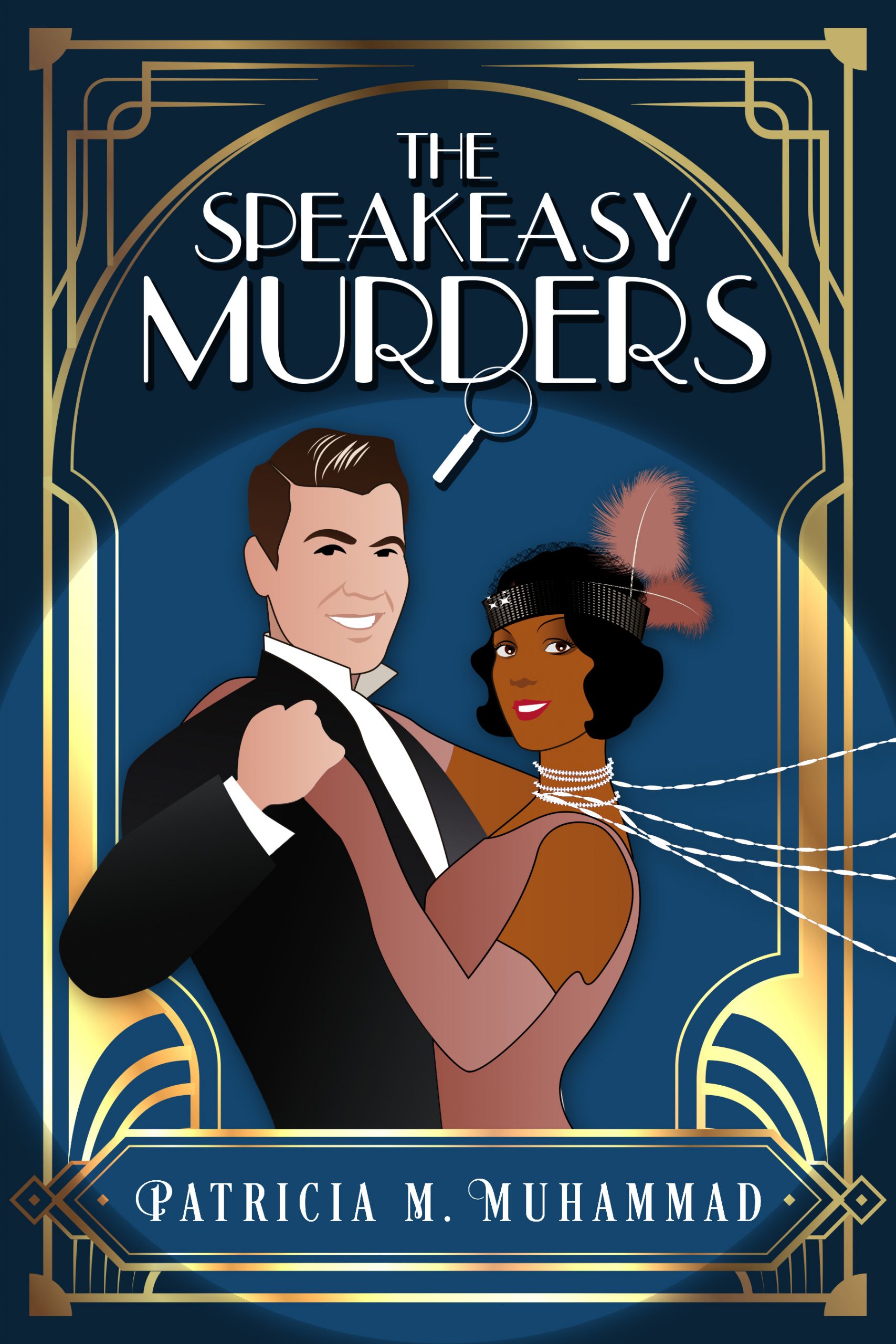 The Speakeasy Murders by Patricia M. Muhammad