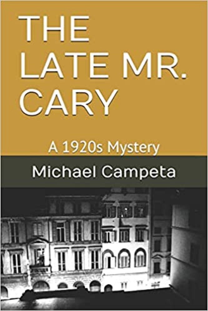THE LATE MR. CARY A 1920s Mystery by Michael Campeta