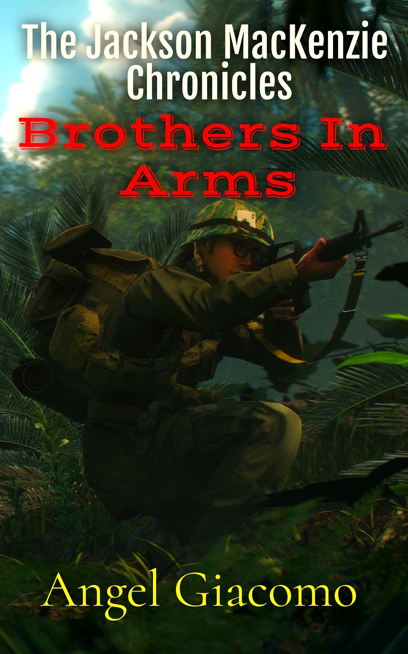 The Jackson MacKenzie Chronicles Brothers In Arms by Angel Giacomo