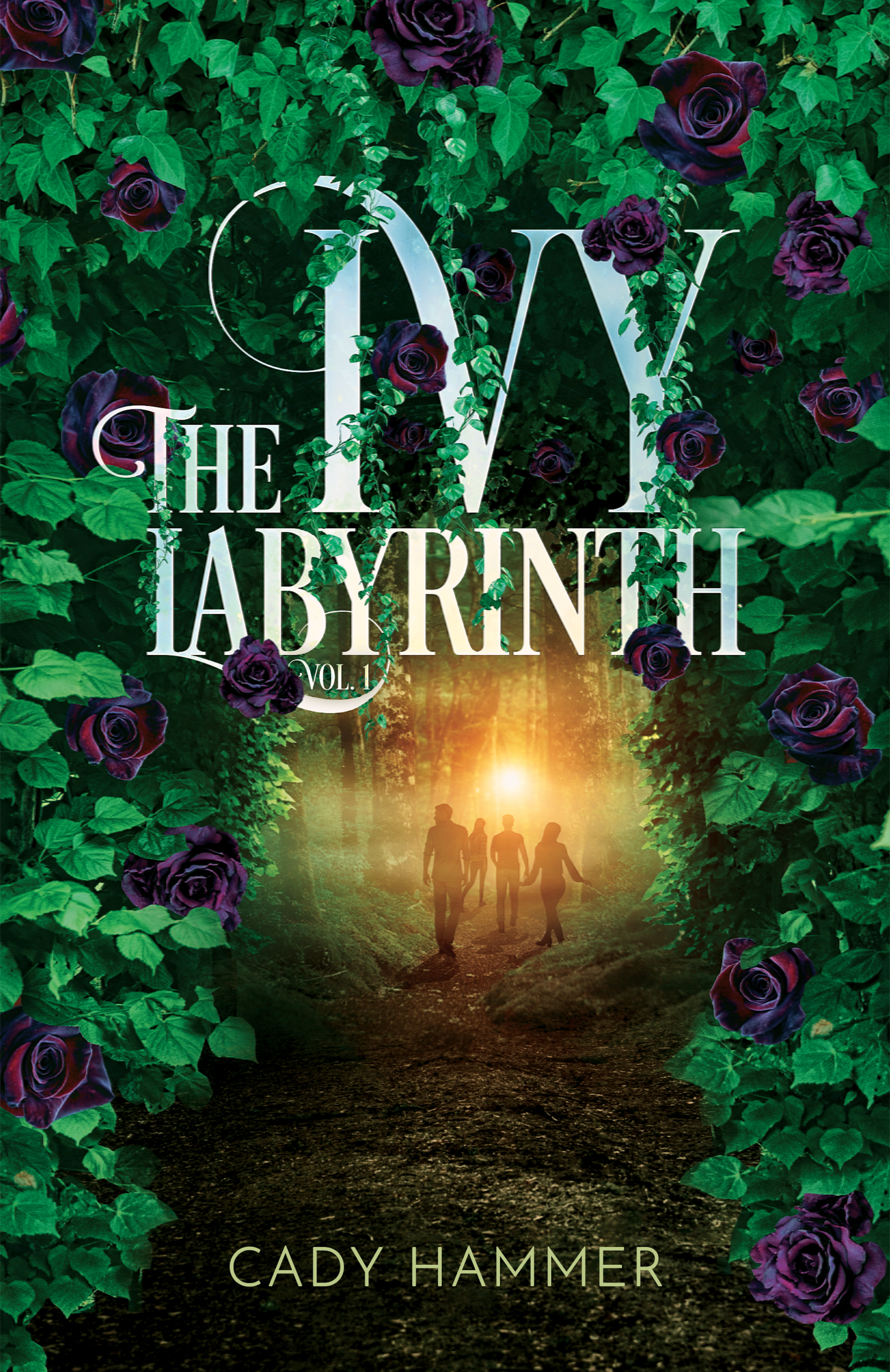 The Ivy Labyrinth: Volume 1 by Cady Hammer