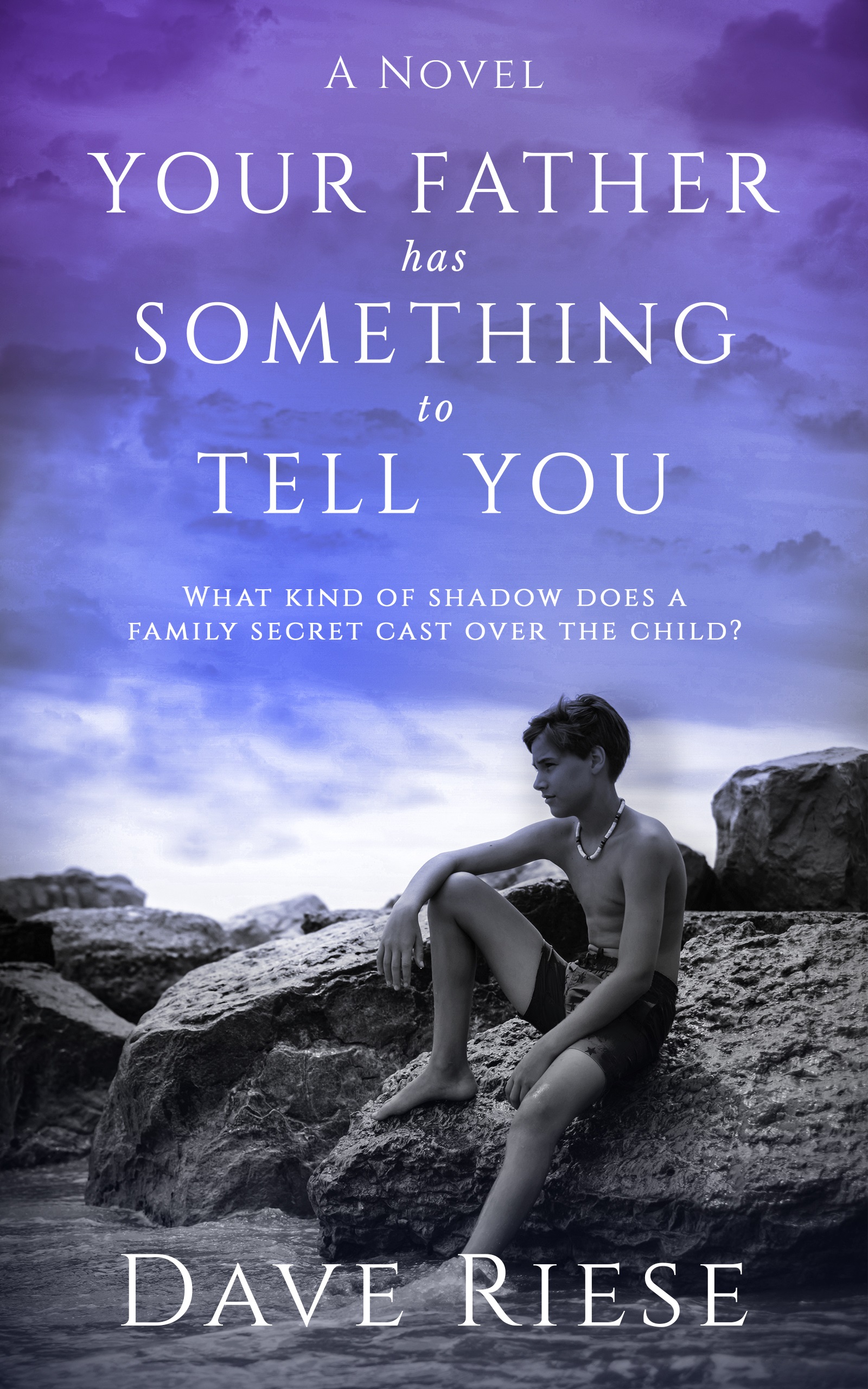Your Father has Something to Tell You by Dave Riese