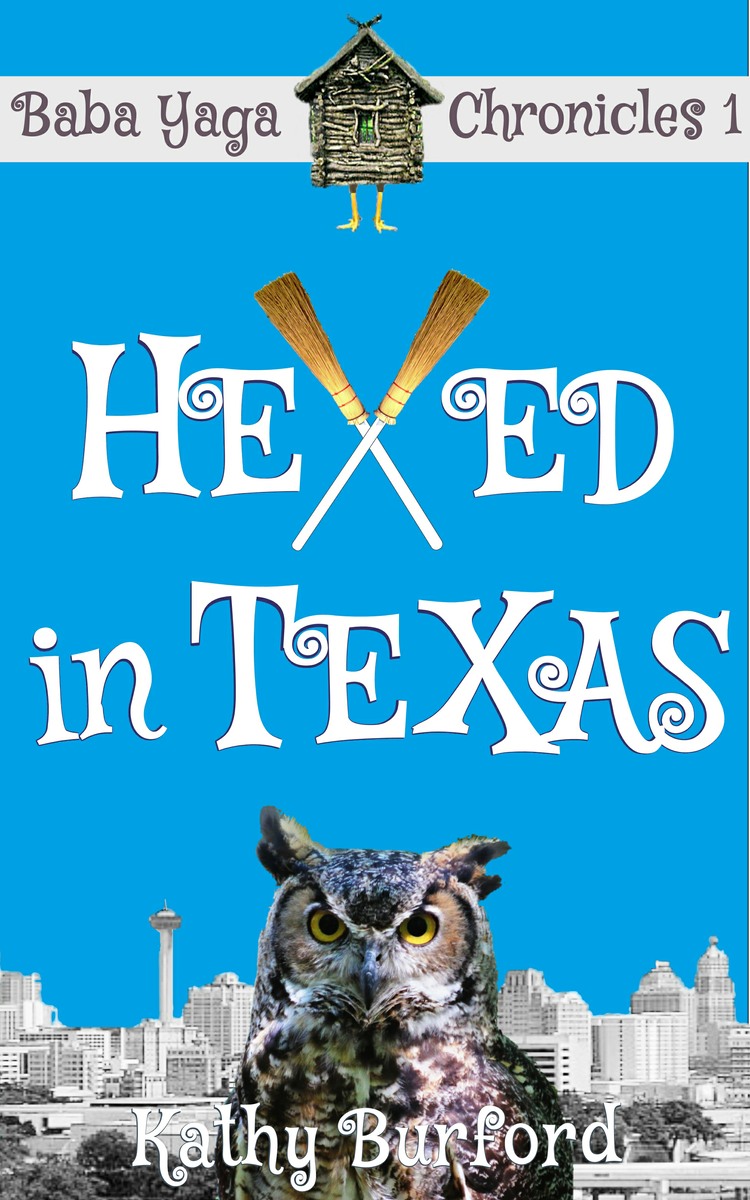 Hexed in Texas: A Humorous Fantasy by Kathy Burford