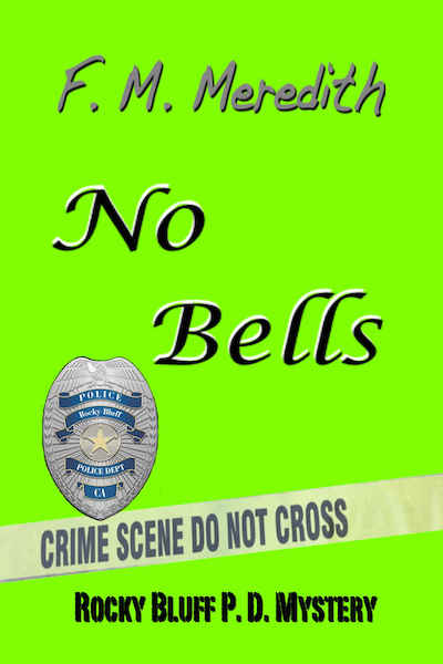 Featured Book: No Bells (Rocky Bluff P.D. Mysteries Book 7) by F.M. Meredith