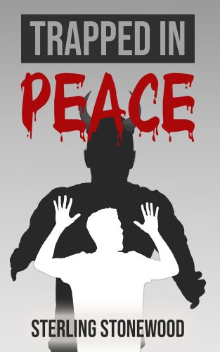 Trapped in Peace by Sterling Stonewood