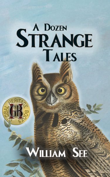 Featured Book: A Dozen Strange Tales by William See