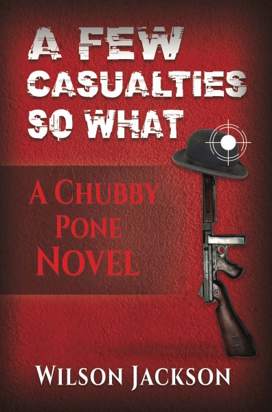 Featured Book: A FEW CASUALTIES SO WHAT by Wilson Jackson