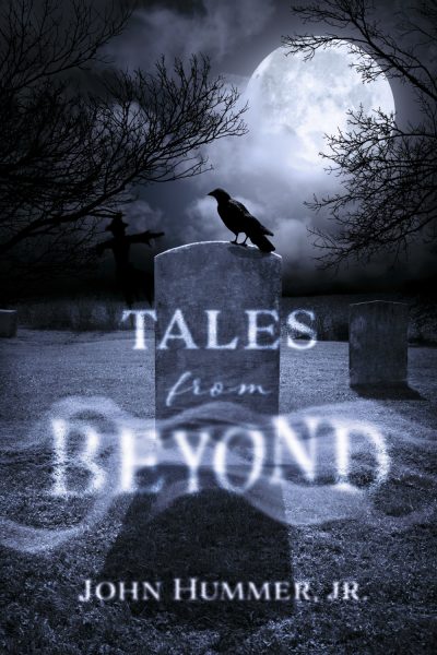 Featured Book: Tales From Beyond by John Hummer Jr