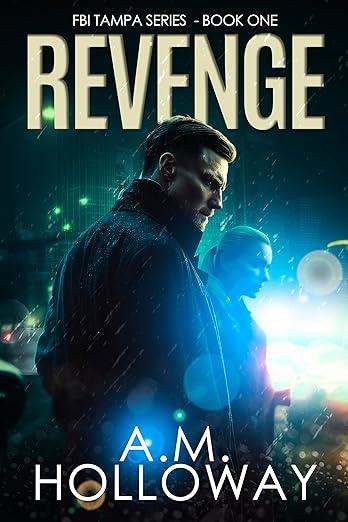 FEATURED: REVENGE by A. M. Holloway